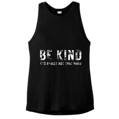 Be Kind It's Really Not That Hard Ladies PosiCharge Tri-Blend Wicking Tank
