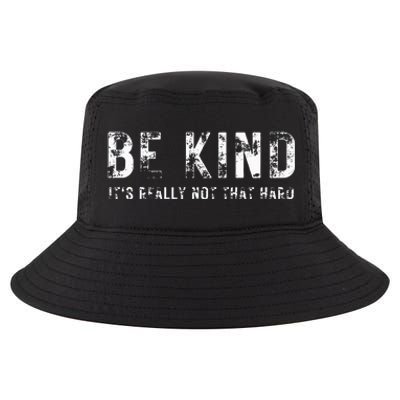 Be Kind It's Really Not That Hard Cool Comfort Performance Bucket Hat