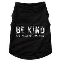 Be Kind It's Really Not That Hard Doggie Tank
