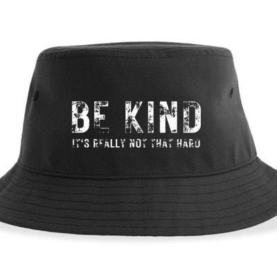 Be Kind It's Really Not That Hard Sustainable Bucket Hat