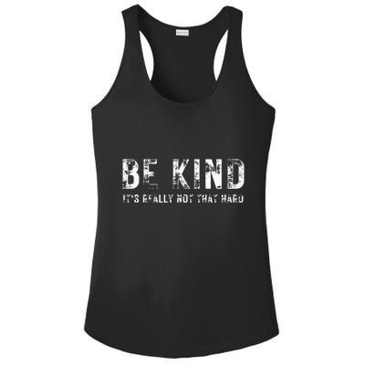 Be Kind It's Really Not That Hard Ladies PosiCharge Competitor Racerback Tank