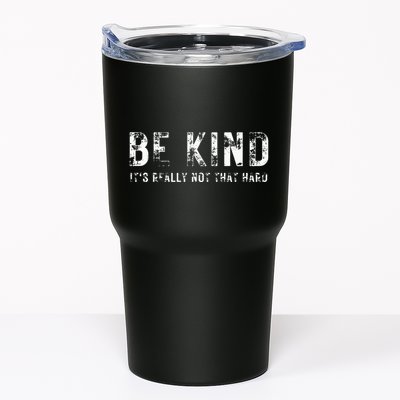 Be Kind It's Really Not That Hard Tumbler