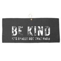 Be Kind It's Really Not That Hard Large Microfiber Waffle Golf Towel