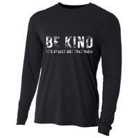 Be Kind It's Really Not That Hard Cooling Performance Long Sleeve Crew
