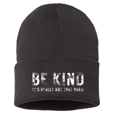 Be Kind It's Really Not That Hard Sustainable Knit Beanie