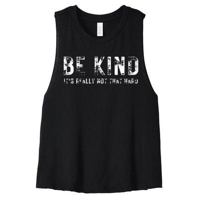 Be Kind It's Really Not That Hard Women's Racerback Cropped Tank