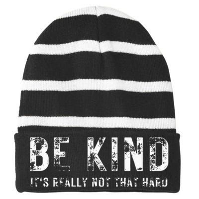 Be Kind It's Really Not That Hard Striped Beanie with Solid Band