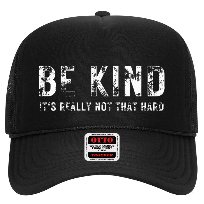 Be Kind It's Really Not That Hard Hat