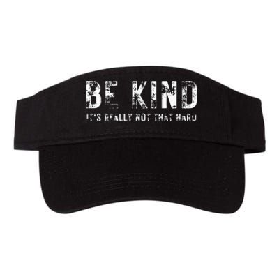 Be Kind It's Really Not That Hard Valucap Bio-Washed Visor