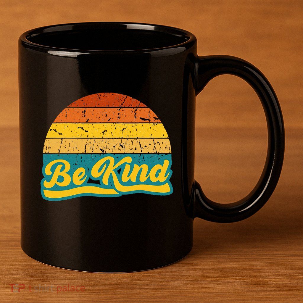 Be Kind Inspiring Design for a Fashionable Movement 11oz C Handle Ceramic Mug
