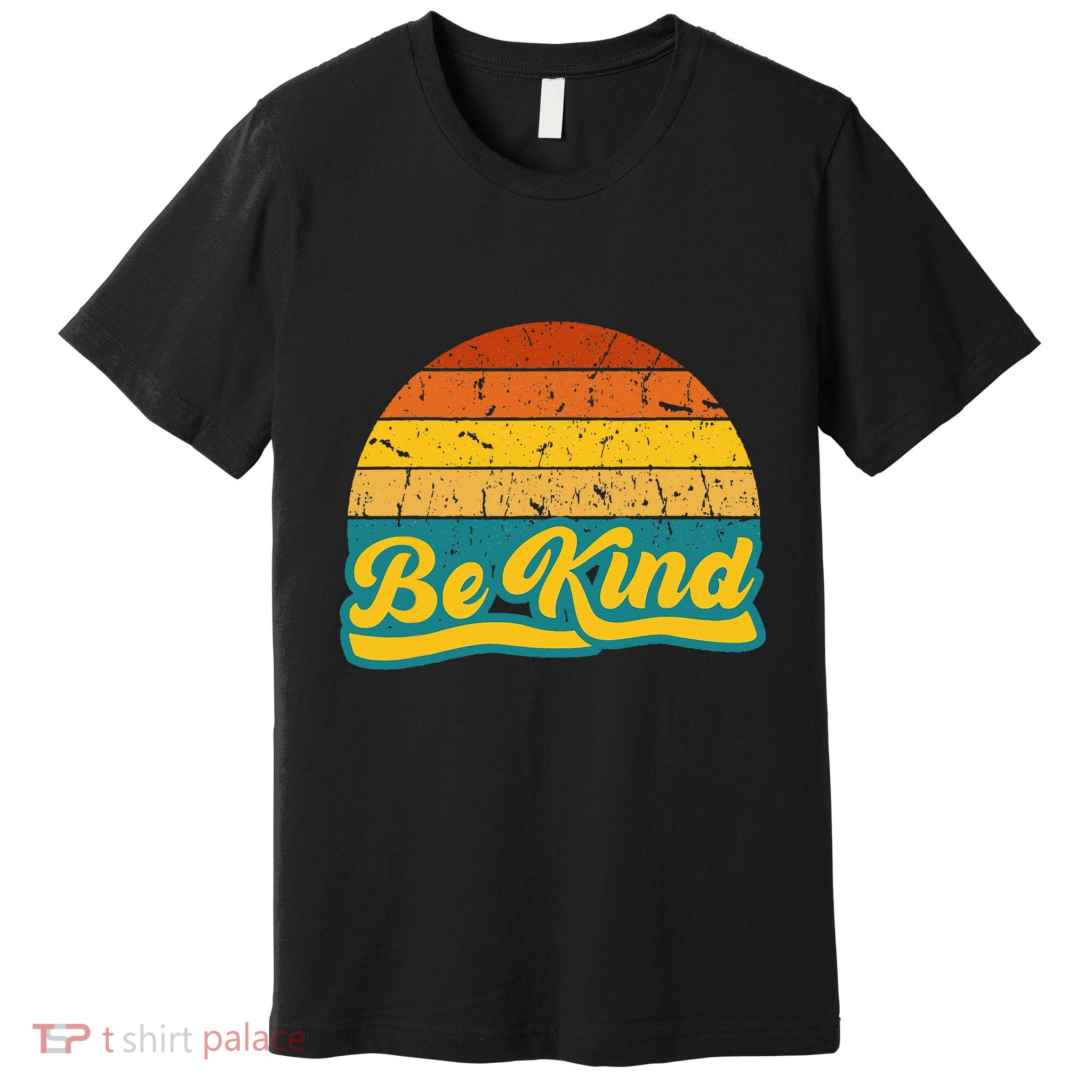 Be Kind Inspiring Design for a Fashionable Movement Premium T-Shirt