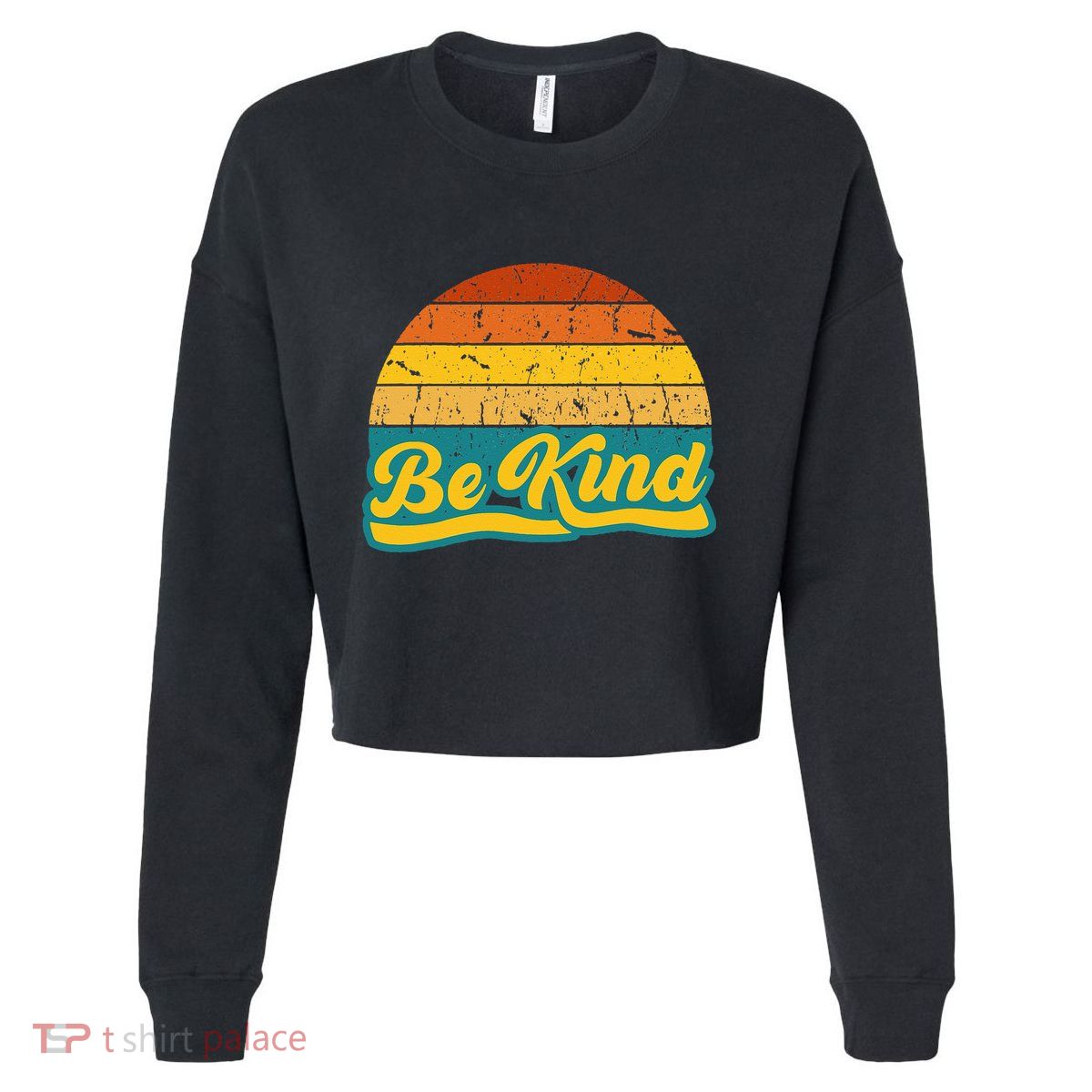 Be Kind Inspiring Design for a Fashionable Movement Cropped Pullover Crew