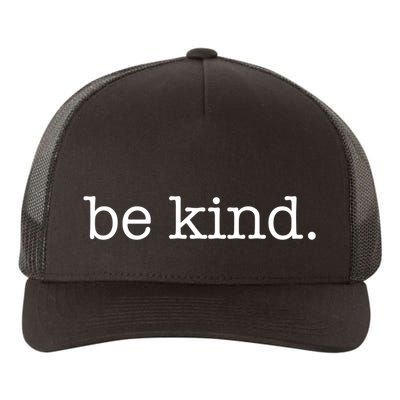 Be Kind In A World Where You Can Be Anything Typewriter Great Gift Yupoong Adult 5-Panel Trucker Hat