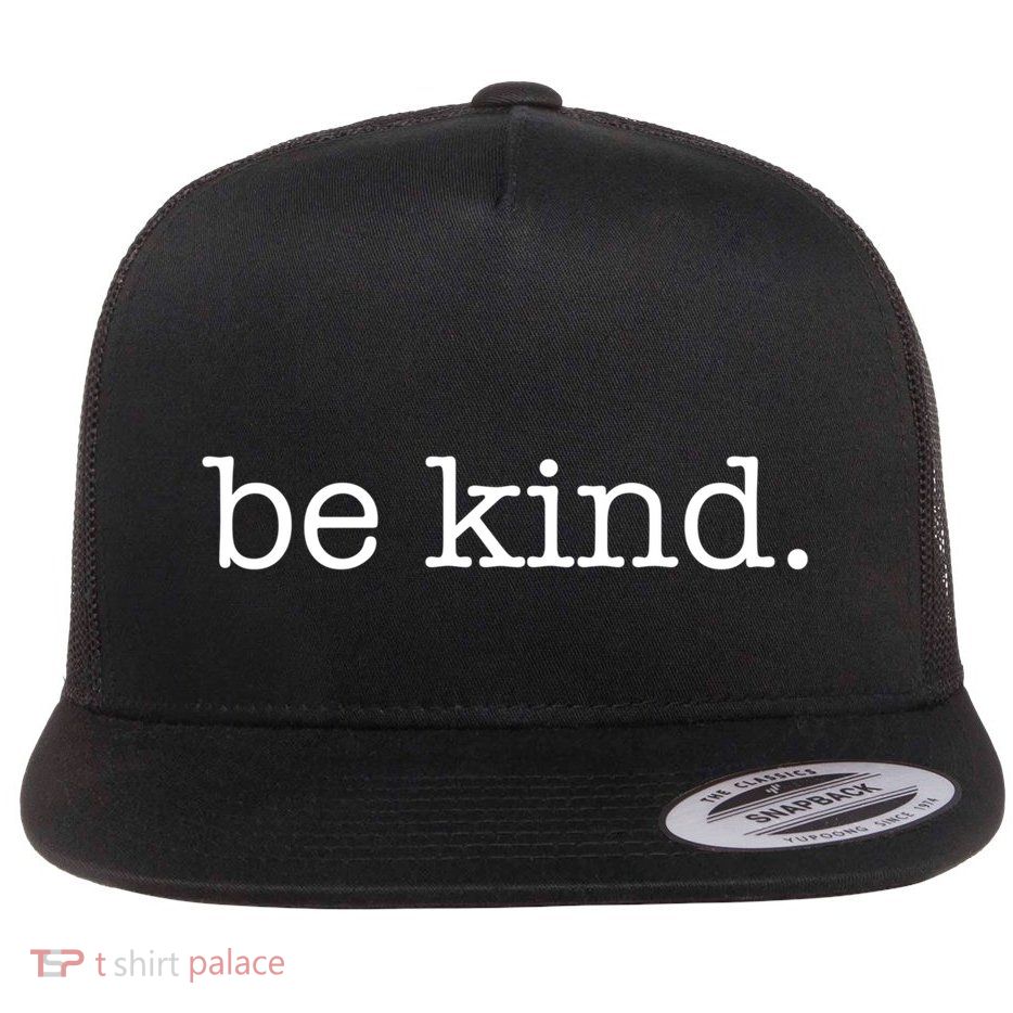 Be Kind In A World Where You Can Be Anything Typewriter Great Gift Flatbill Hat