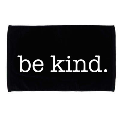 Be Kind In A World Where You Can Be Anything Typewriter Great Gift Microfiber Hand Towel