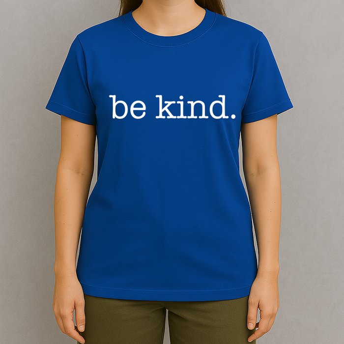 Be Kind In A World Where You Can Be Anything Typewriter Great Gift T-Shirt