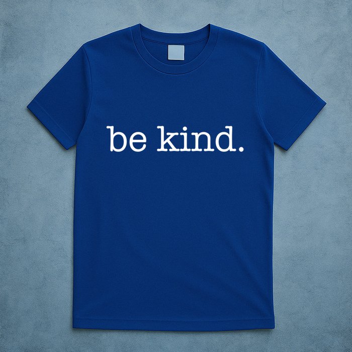 Be Kind In A World Where You Can Be Anything Typewriter Great Gift T-Shirt