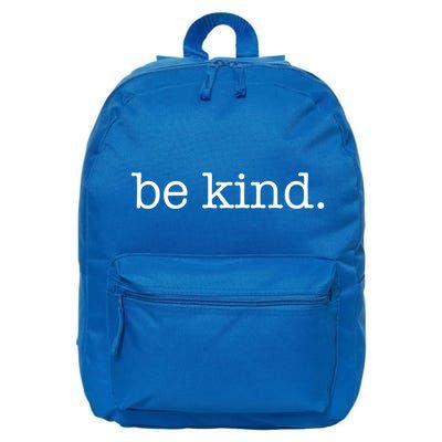 Be Kind In A World Where You Can Be Anything Typewriter Great Gift 16 in Basic Backpack
