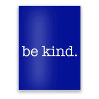 Be Kind In A World Where You Can Be Anything Typewriter Great Gift Poster