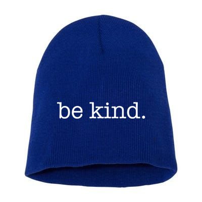 Be Kind In A World Where You Can Be Anything Typewriter Great Gift Short Acrylic Beanie