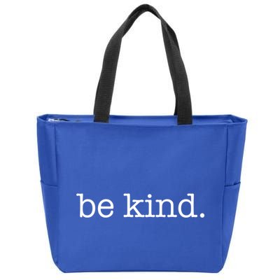 Be Kind In A World Where You Can Be Anything Typewriter Great Gift Zip Tote Bag