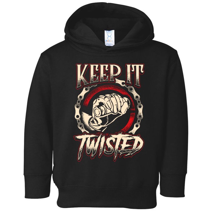 Biker Keep It Twisted Funny Motorbike Dirt Or Racing Toddler Hoodie