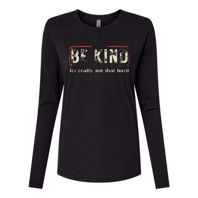 Be Kind ItS Really Not That Hard Womens Cotton Relaxed Long Sleeve T-Shirt