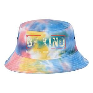 Be Kind ItS Really Not That Hard Tie Dye Newport Bucket Hat