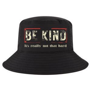 Be Kind ItS Really Not That Hard Cool Comfort Performance Bucket Hat