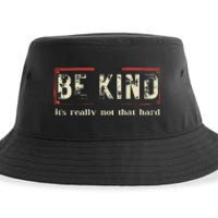 Be Kind ItS Really Not That Hard Sustainable Bucket Hat