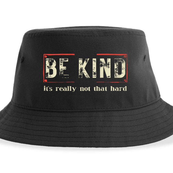 Be Kind ItS Really Not That Hard Sustainable Bucket Hat