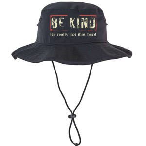 Be Kind ItS Really Not That Hard Legacy Cool Fit Booney Bucket Hat