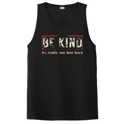 Be Kind ItS Really Not That Hard PosiCharge Competitor Tank