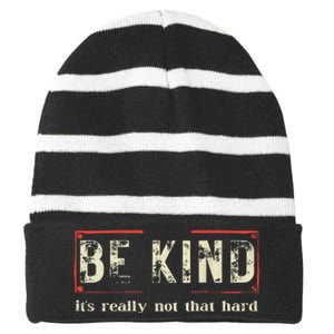 Be Kind ItS Really Not That Hard Striped Beanie with Solid Band