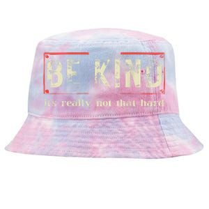 Be Kind ItS Really Not That Hard Tie-Dyed Bucket Hat