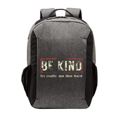 Be Kind ItS Really Not That Hard Vector Backpack