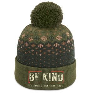 Be Kind ItS Really Not That Hard The Baniff Cuffed Pom Beanie