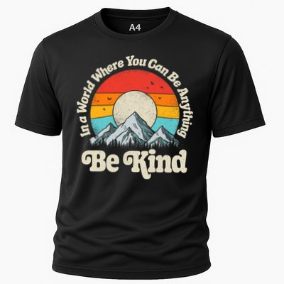 Be Kind In A World Where You Can Be Anything Kindness Retro Performance Shirt