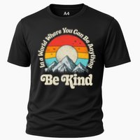 Be Kind In A World Where You Can Be Anything Kindness Retro Performance Shirt
