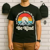 Be Kind In A World Where You Can Be Anything Kindness Retro T-Shirt