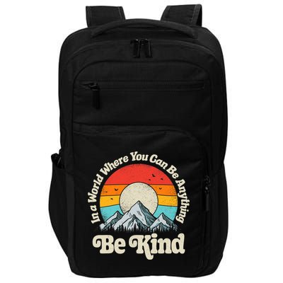 Be Kind In A World Where You Can Be Anything Kindness Retro Impact Tech Backpack