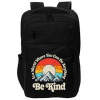 Be Kind In A World Where You Can Be Anything Kindness Retro Impact Tech Backpack