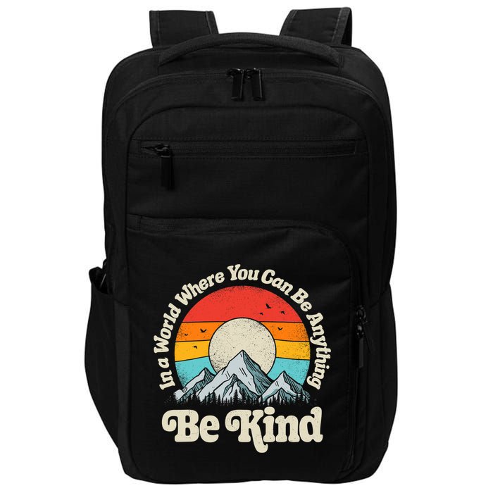 Be Kind In A World Where You Can Be Anything Kindness Retro Impact Tech Backpack