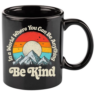 Be Kind In A World Where You Can Be Anything Kindness Retro 11oz C Handle Ceramic Mug