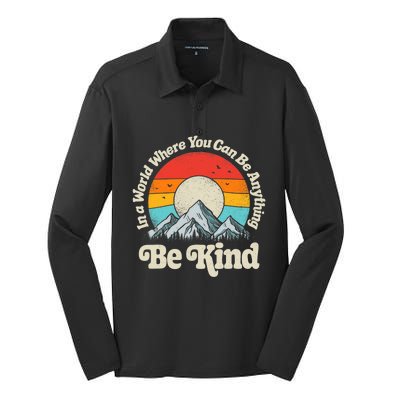 Be Kind In A World Where You Can Be Anything Kindness Retro Silk Touch Performance Long Sleeve Polo