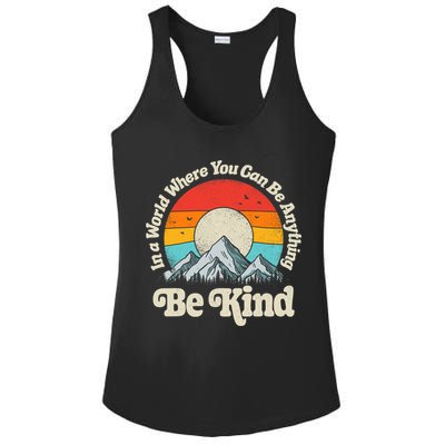 Be Kind In A World Where You Can Be Anything Kindness Retro Ladies PosiCharge Competitor Racerback Tank
