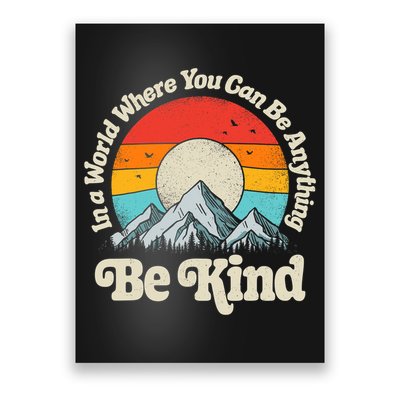 Be Kind In A World Where You Can Be Anything Kindness Retro Poster