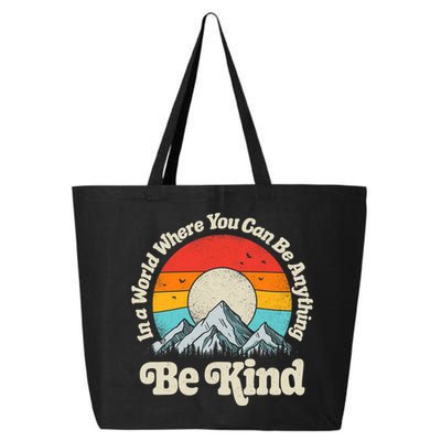 Be Kind In A World Where You Can Be Anything Kindness Retro 25L Jumbo Tote