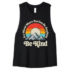 Be Kind In A World Where You Can Be Anything Kindness Retro Women's Racerback Cropped Tank