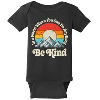 Be Kind In A World Where You Can Be Anything Kindness Retro Baby Bodysuit
